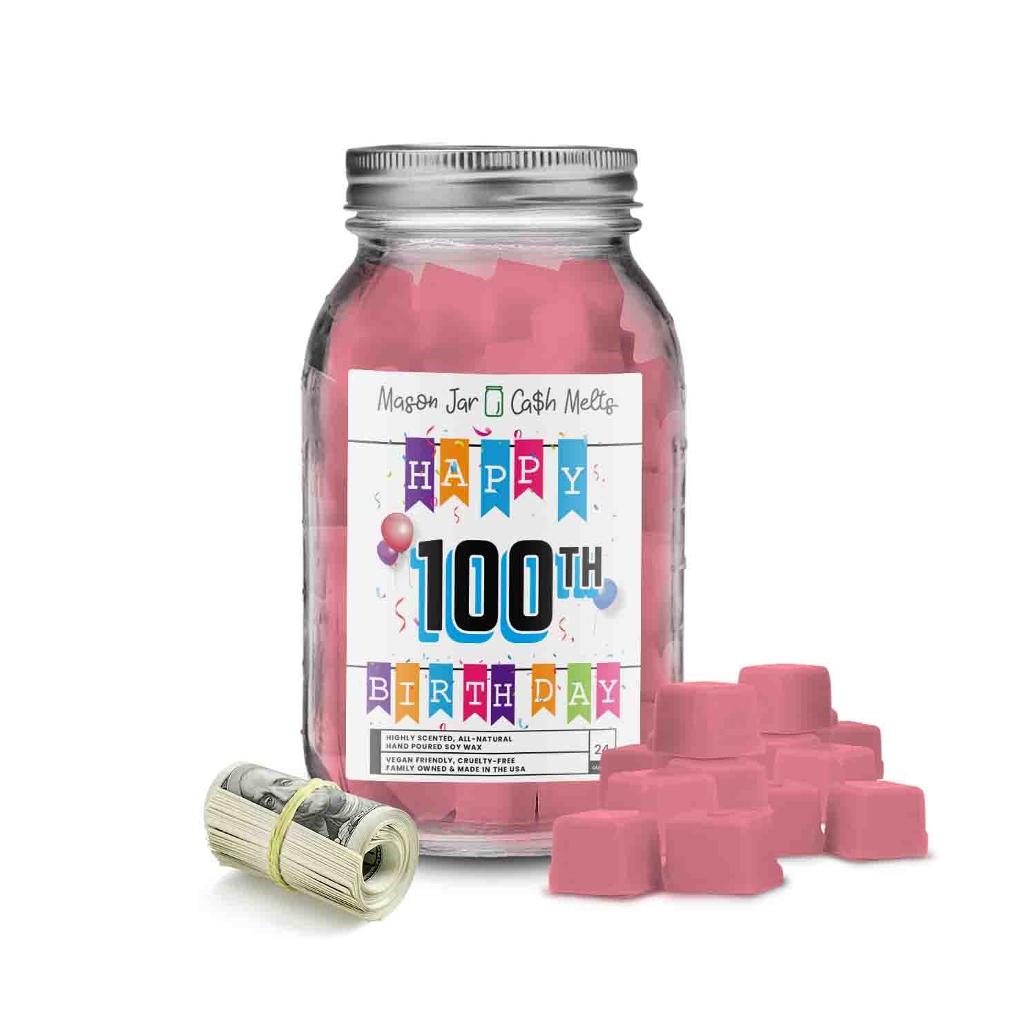Happy 100th Birthday Mason Jar Cash Melts