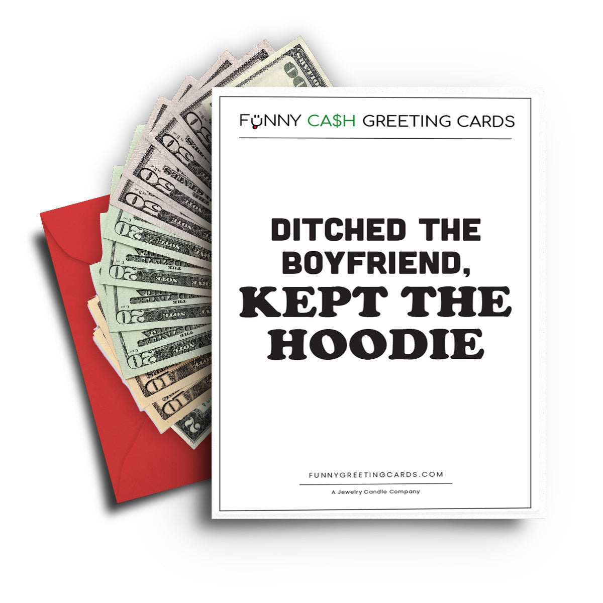 Ditched The Boyfriend, Kept The Hoodie Funny Cash Greeting Cards