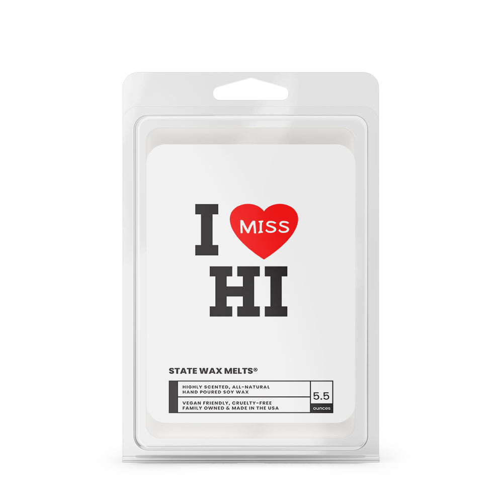 I miss HI State Wax Melts
