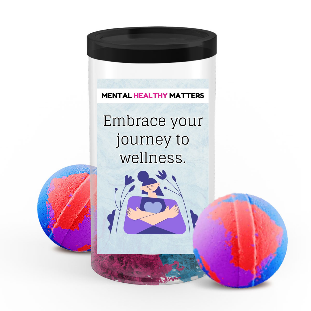 EMBRACE YOUR JOURNEY TO WELLNESS | MENTAL HEALTH BATH BOMBS