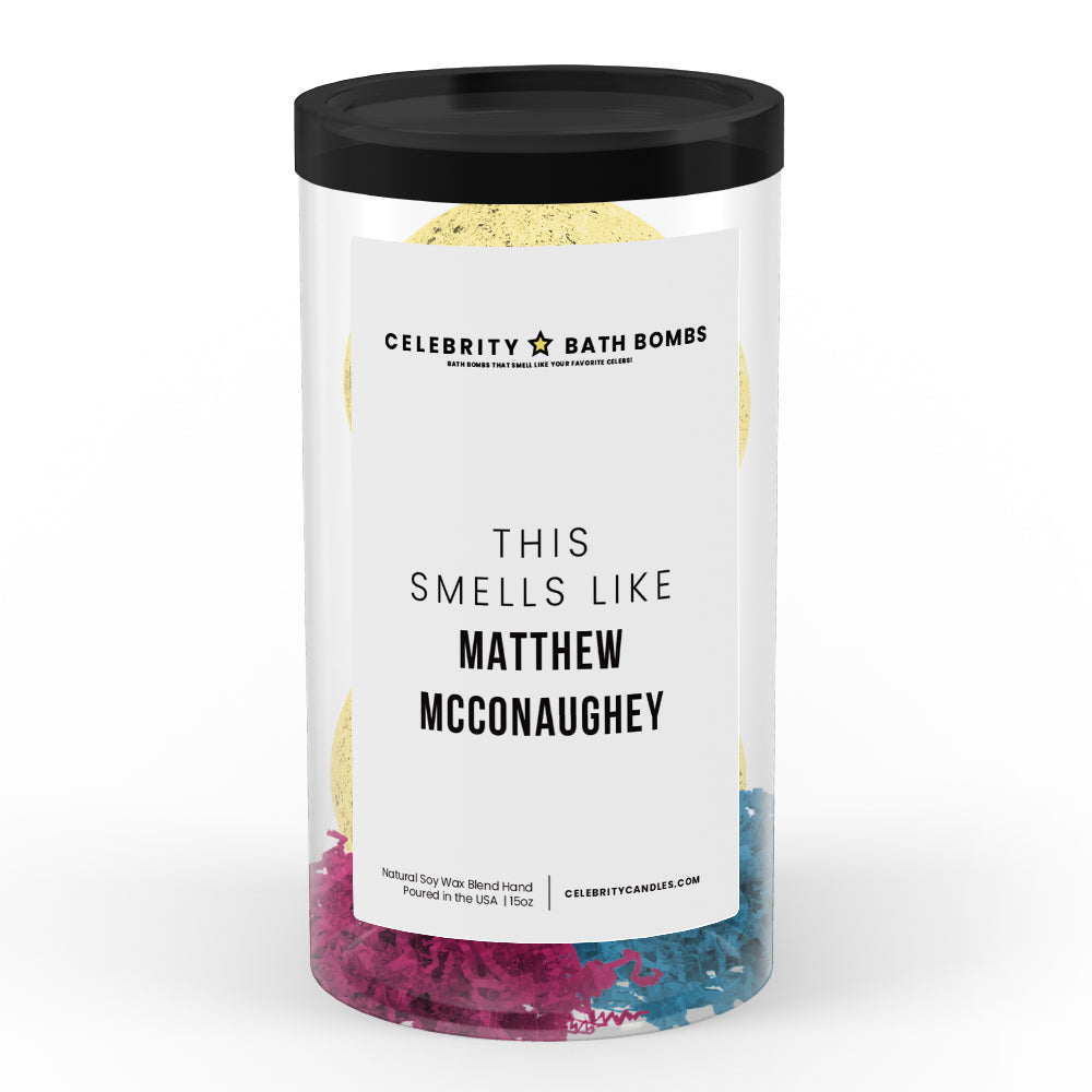 This Smells Like Matthew Mcconaughey Celebrity Bath Bombs