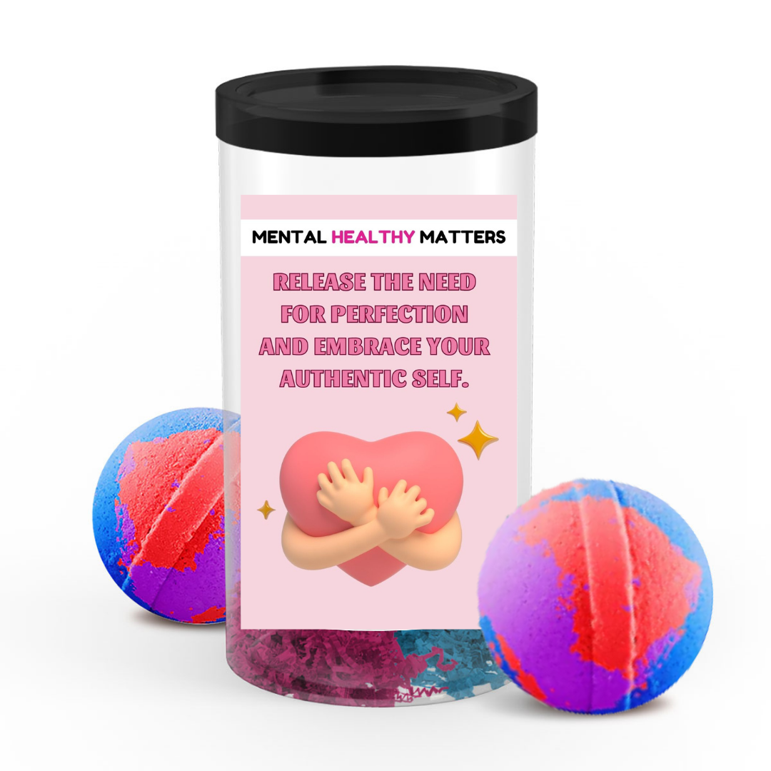 RELEASE THE NEED FOR PERFECTION AND EMBRACE YOUR AUTHENTIC SELF | MENTAL HEALTH BATH BOMBS