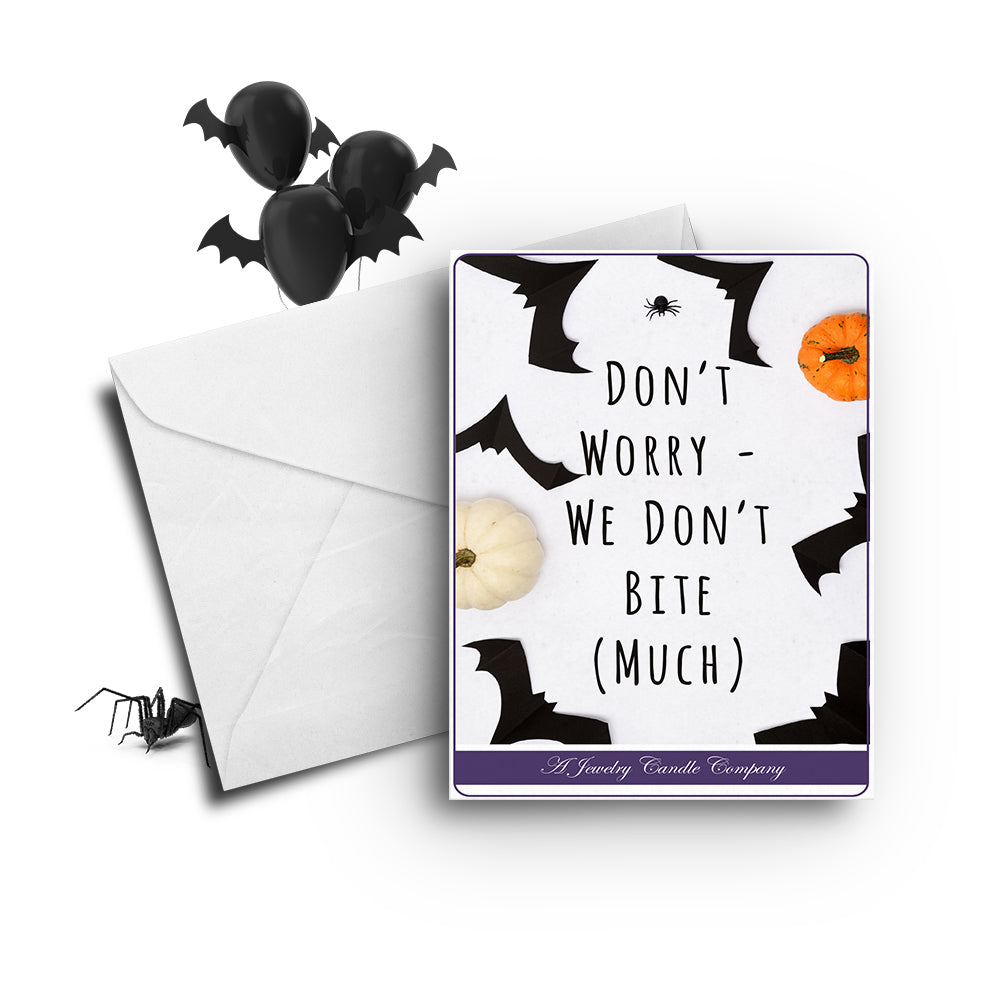 Don't worry we don't bite (Much) Greetings Card