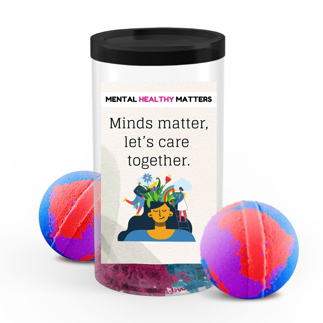 MINDS MATTER, LET'S CARE TOGETHER | MENTAL HEALTH BATH BOMBS