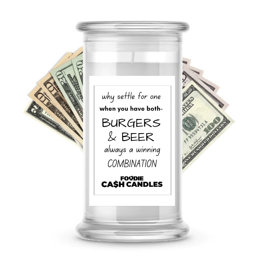 Why settle for me when you have both- Burgers & Beer Always a winning combination | Foodie Cash Candles