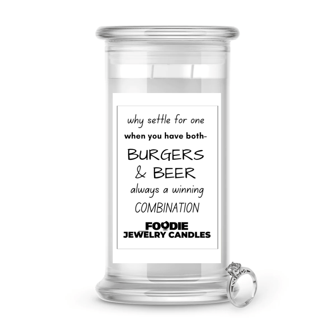 Why settle for me when you have both- Burgers & Beer Always a winning combination | Foodie Jewelry Candles