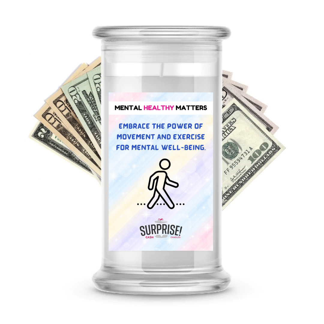 EMBRACE THE POWER OF MOVEMENT AND EXERCISE FOR MENTAL WELL-BEING | MENTAL HEALTH CASH CANDLES