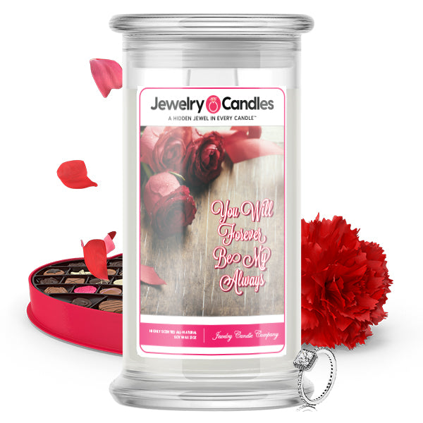 You Will Forever Be My Always Jewelry Candle