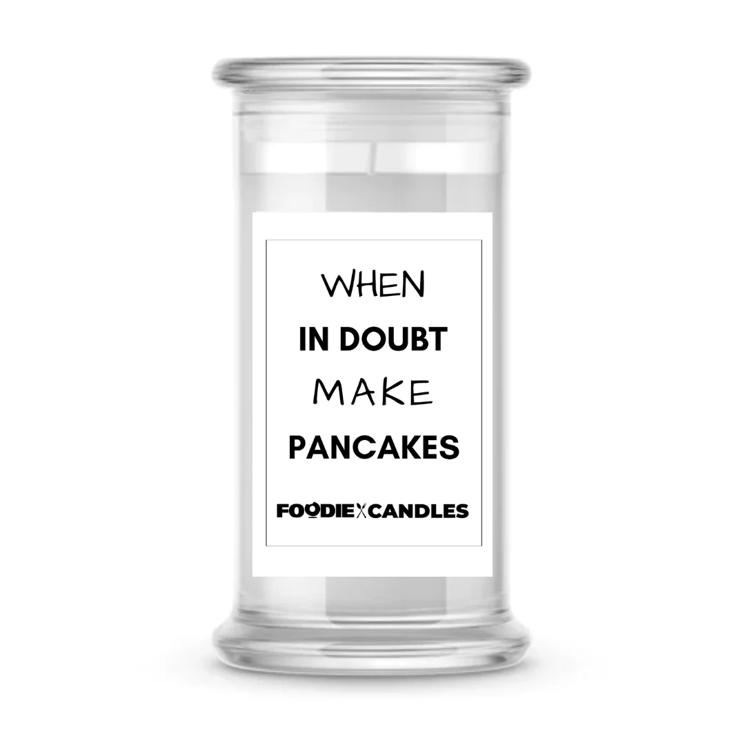When in doubt make pancakes | Foodie Candles