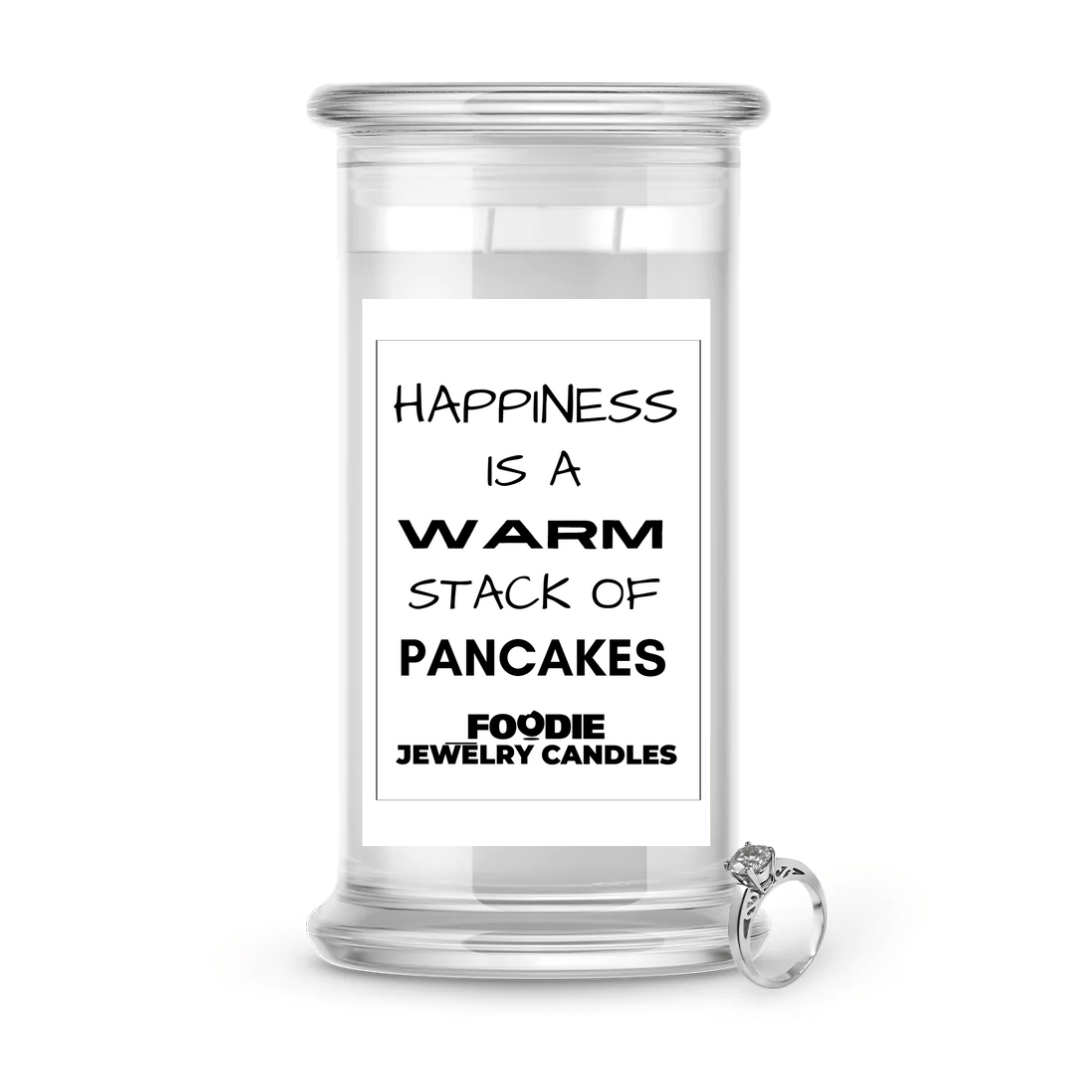 Happiness is a Warm stack of pancakes | Foodie Jewelry Candles