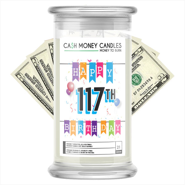 Happy 117th Birthday Cash Candle