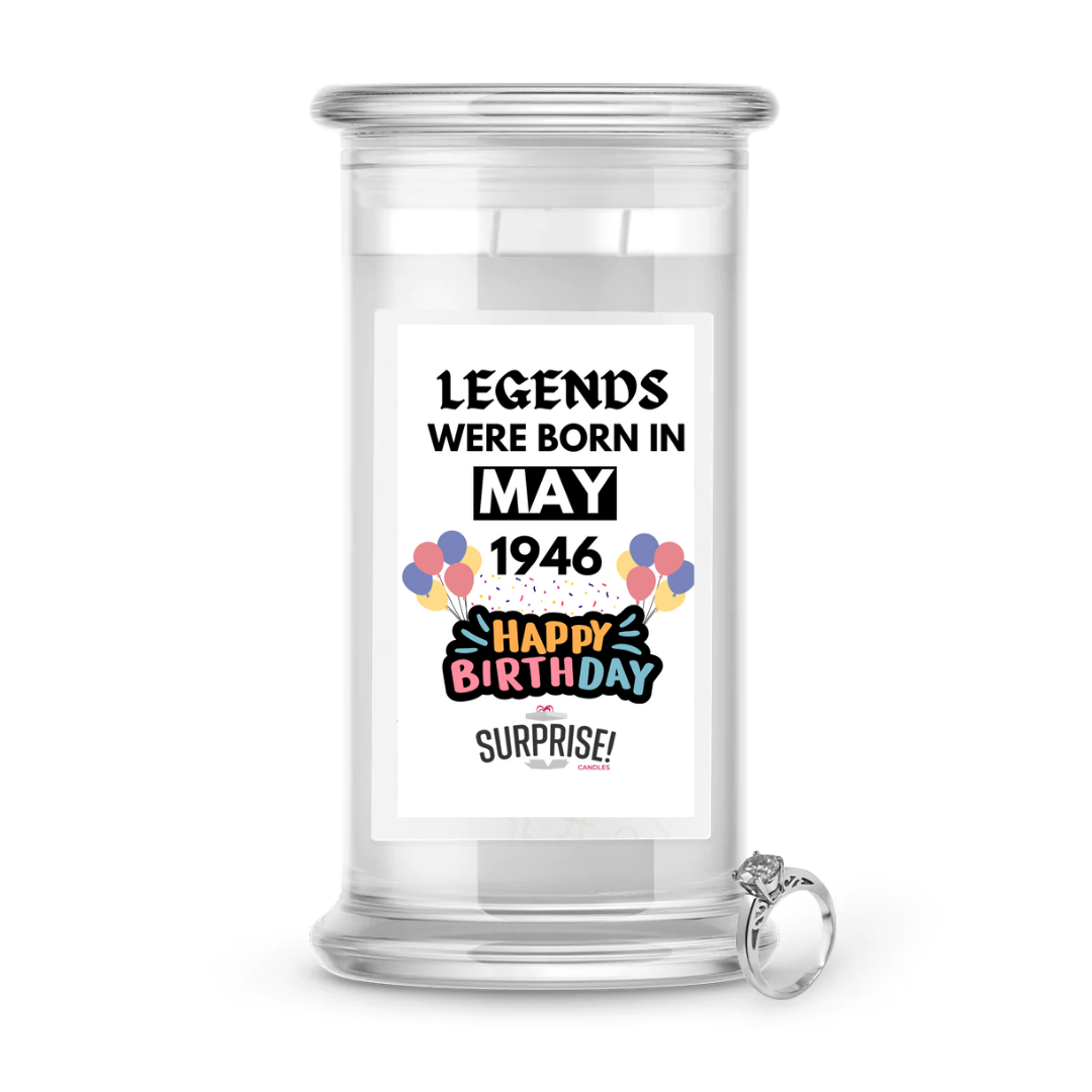 Legends Were Born in May 1946 Happy Birthday Jewelry Surprise Candle