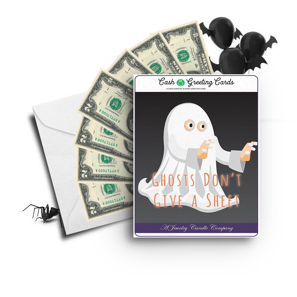 Ghosts don't give a sheet Cash Greetings Card