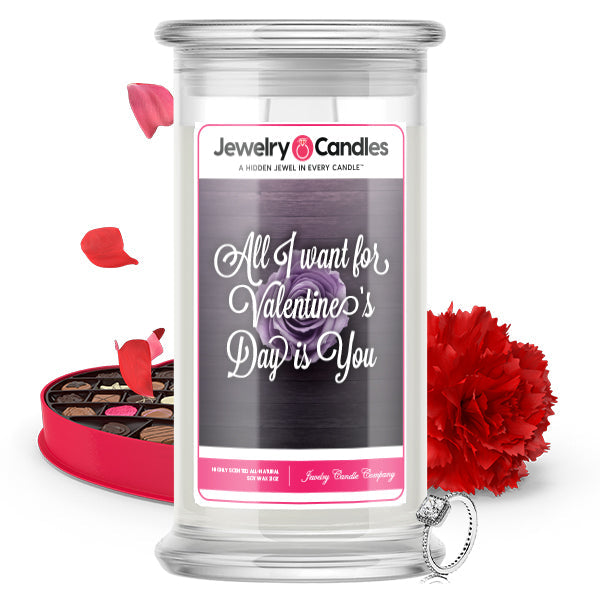 All I Want For Valentine's Day is You Jewelry Candle