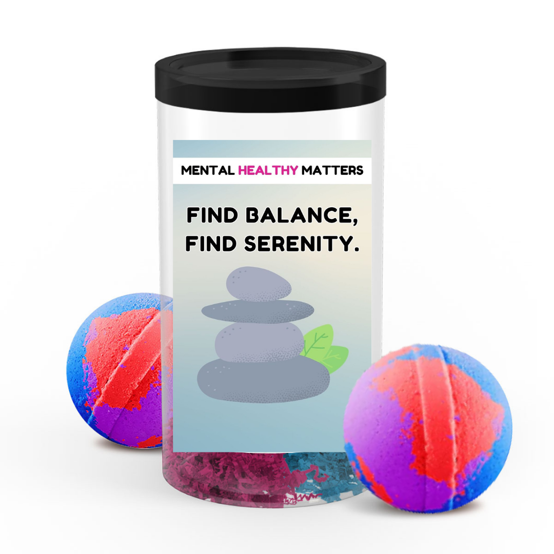 FIND BALANCE FIND SERENITY | MENTAL HEALTH BATH BOMBS