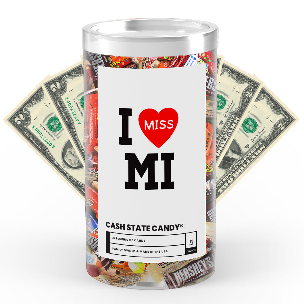 I miss MI Cash State Candy