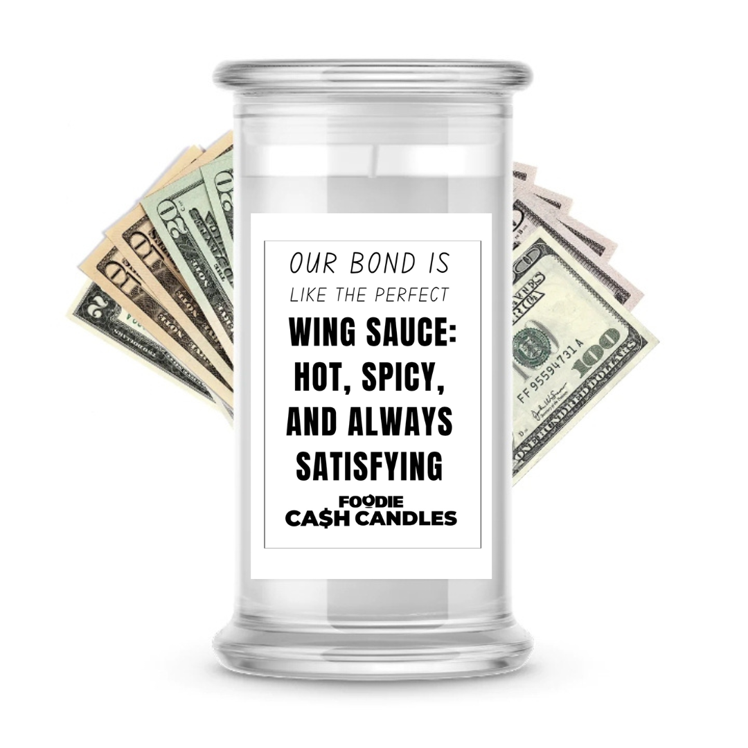 Our bond is like the perfect wing sauce : hot, spicy, and always satisfying | Foodie Cash Candles