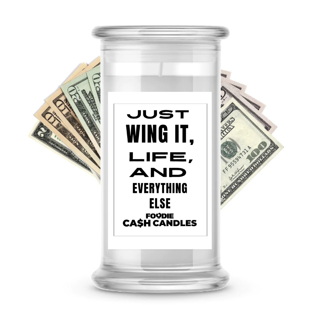 Just wing it, life and everything else | Foodie Cash Candles