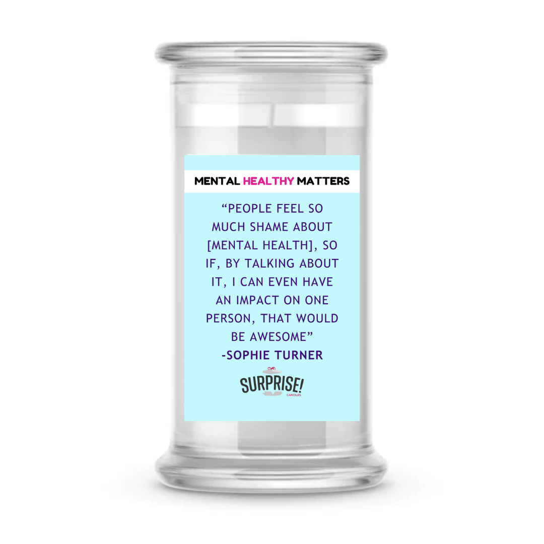 PEOPEL FEEL SO MACH SHAME ABOUT MENTAL HEALTH, SO IF, BY TALKING ABOUT IT, I CAN EVEN HAVE IMPACT ON ONE PERSON, THAT WOULD BE AWESOME| MENTAL HEALTH CANDLES