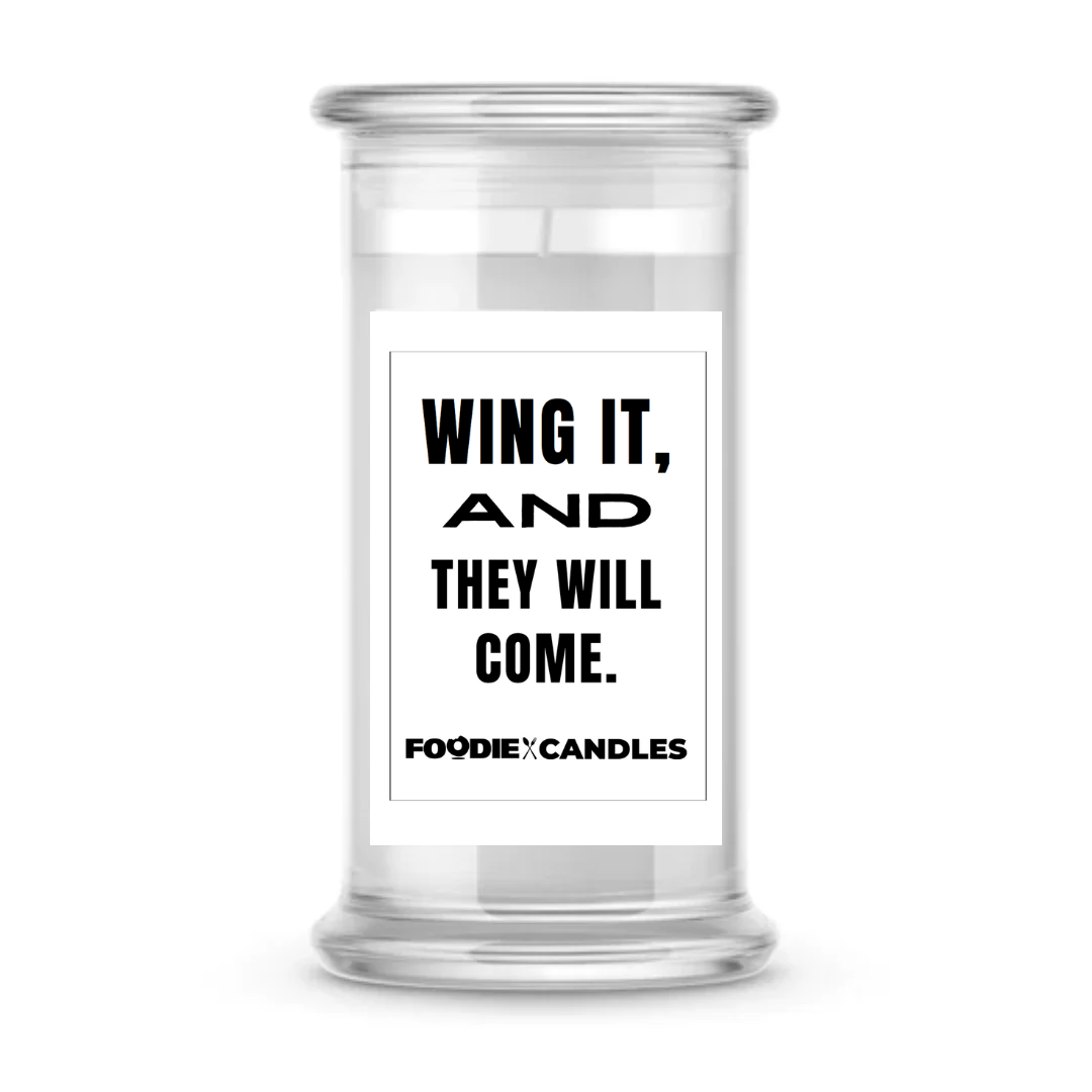 Wing it, and they will come | Foodie Candles