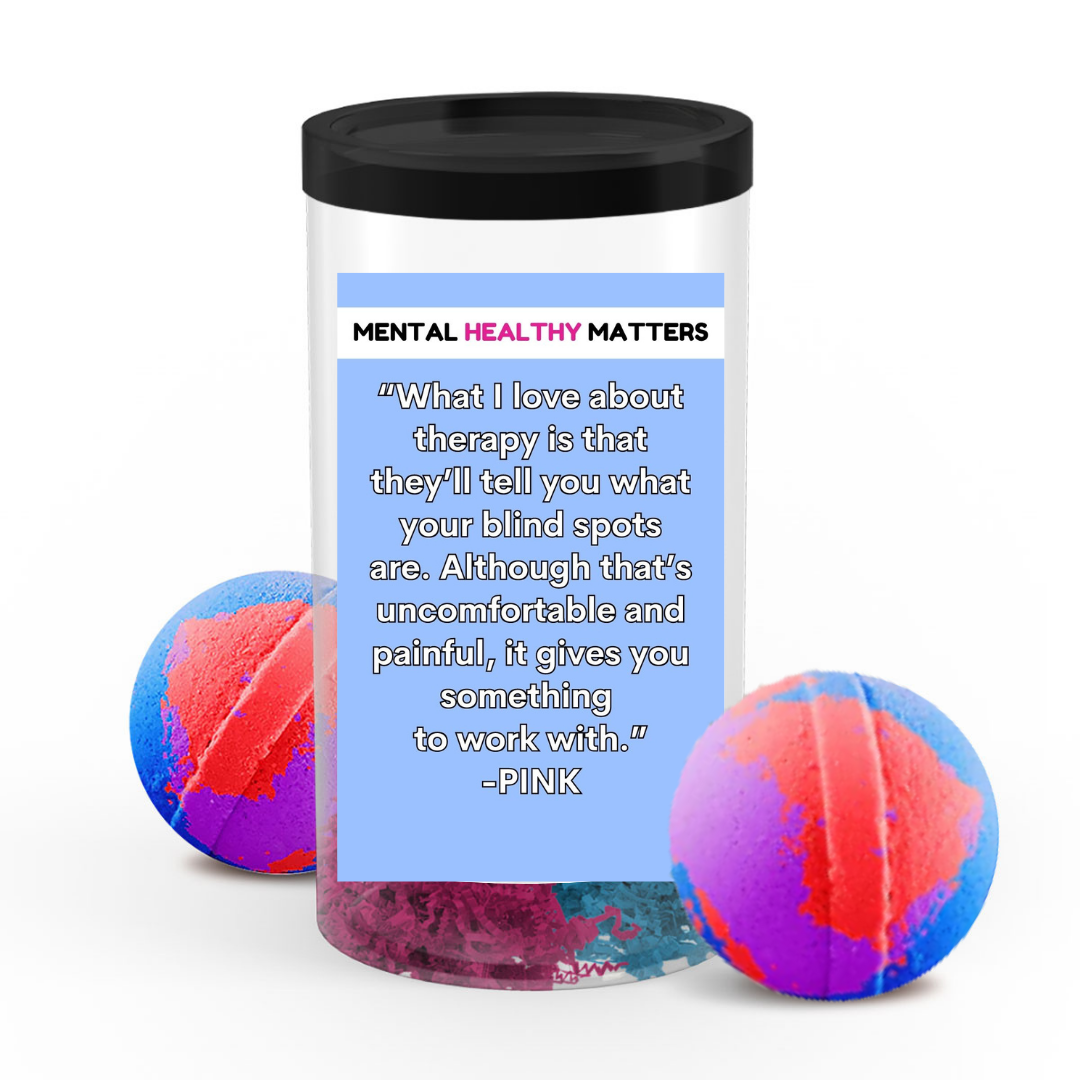 WHAT I LOVE ABOUT THERAPY IS THAT THEY'LL TELL YOU WHAT YOUR BLIND SPOTS ARE. ALTHOGHT THAT'S UNCOMFORTABLE AND PAINFUL, IT GIVES YOU SOMETHING TO WORK WITH | MENTAL HEALTH BATH BOMBS