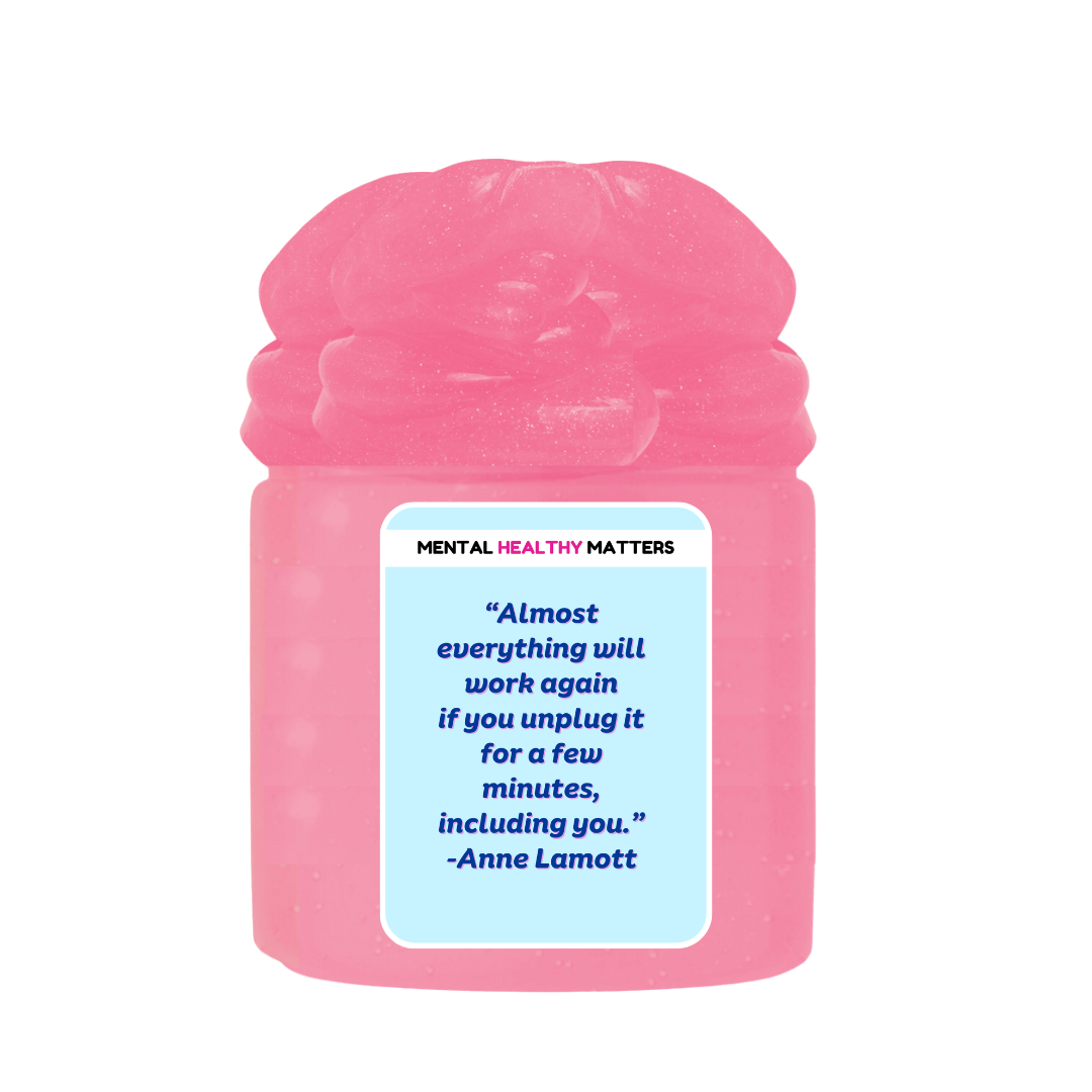 ALMOST EVERYTHING WILL WORK AGAIN IF YOU UNPLUG IT FOR A FEW MINITUS, INCLUDING YOU. | MENTAL HEALTH SLIMES