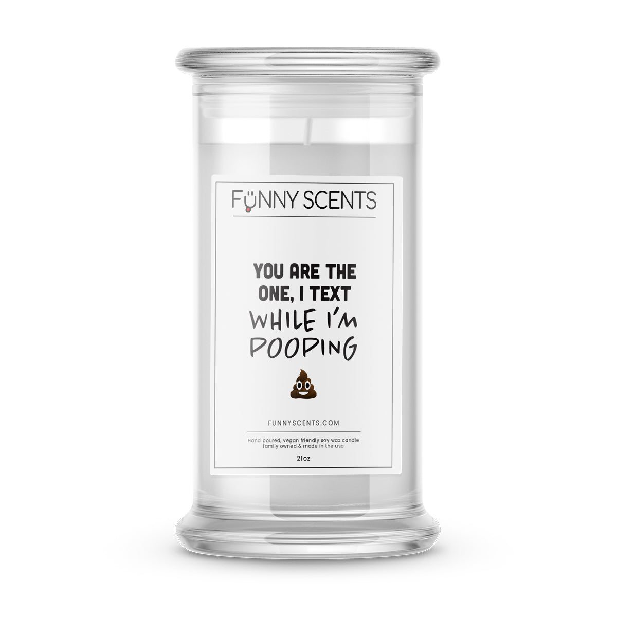 You are the one, I text while I'm Pooping Funny Candles