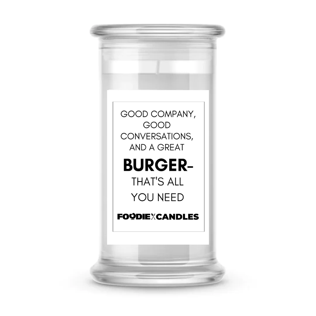 Good company, good conversations, and a great burger - that's all you need | Foodie Candles