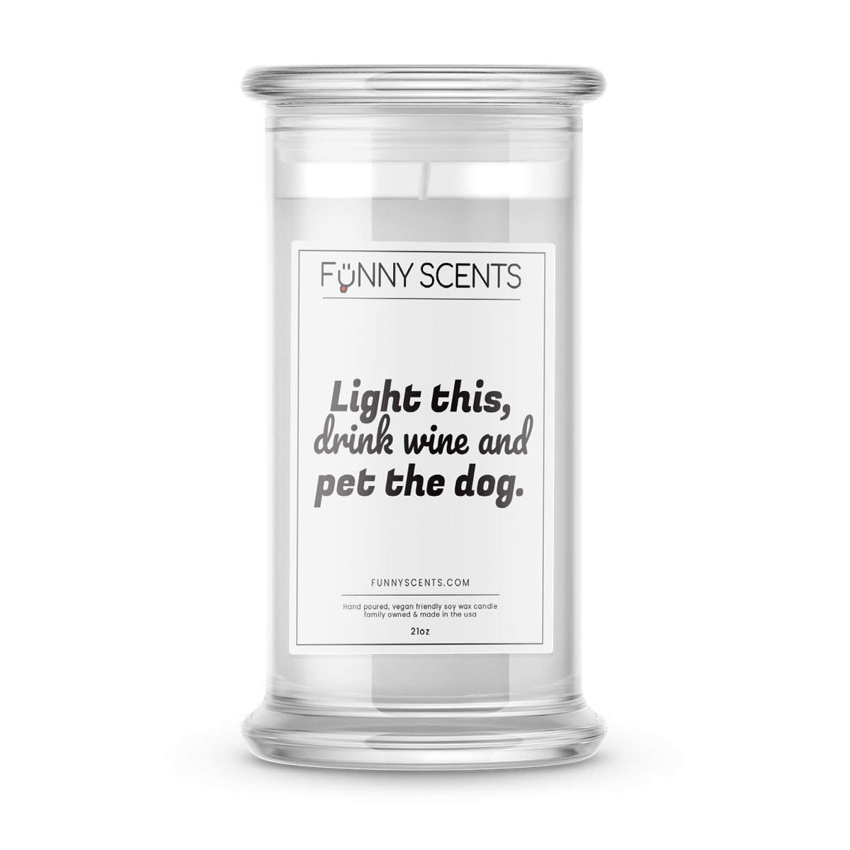 Light this, drink wine and pet the Dog. Funny Candles