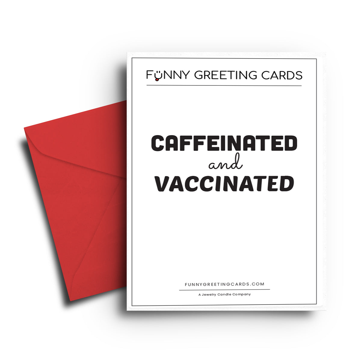 Caffeinated and Vaccinated Funny Greeting Cards