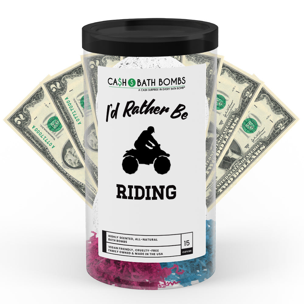 I'd rather be Riding Cash Bath Bombs