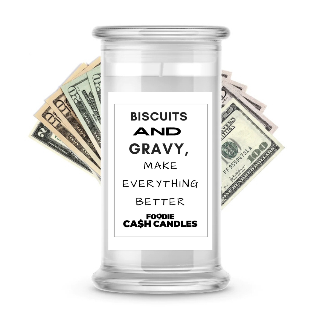 Biscuits and gravy, make everything better | Foodie Cash Candles