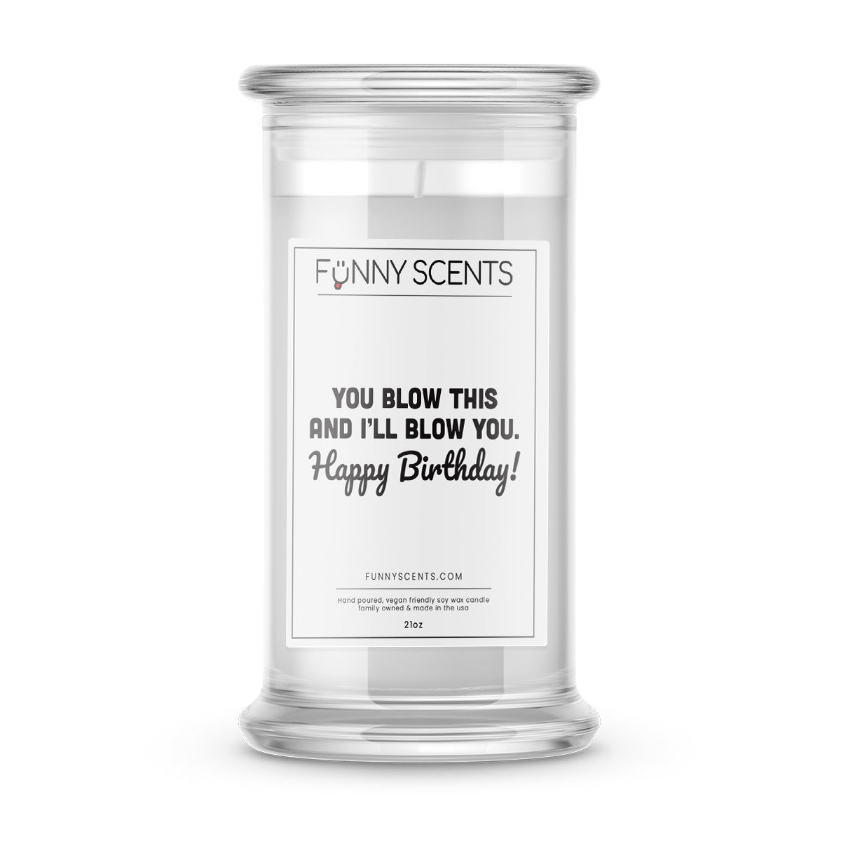 You Blow This and I'll Blow You. Happy Birthday Funny Candles