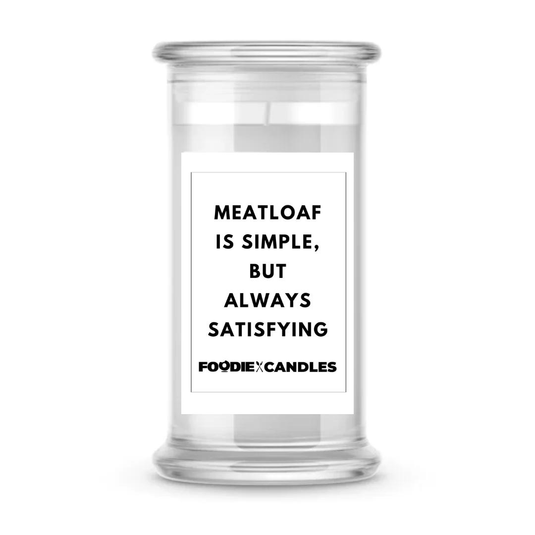 Meatloaf is simple, but always satisfying | Foodie Candles