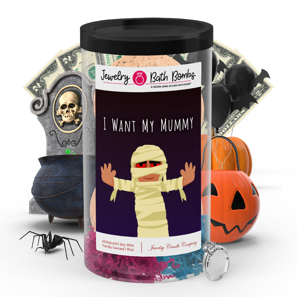 I want my mummy Jewelry Bath Bombs