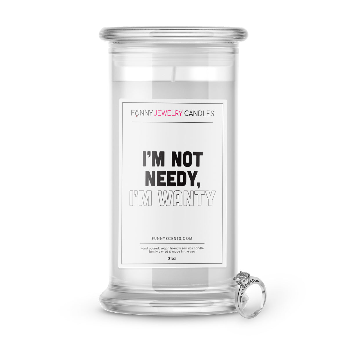 I'm not Needy, I'm Wanty Jewelry Funny Candles