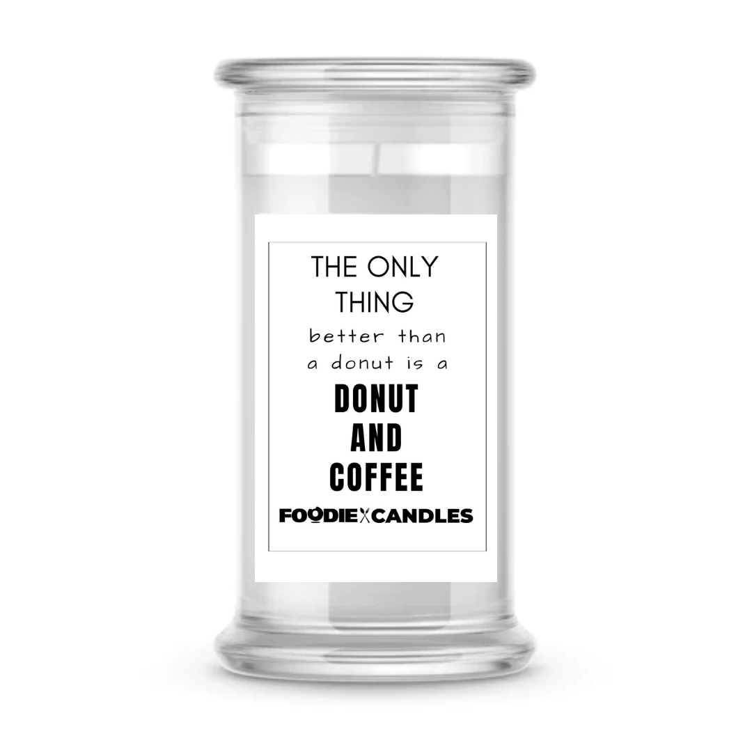The only thing better than a donut is a donut and coffee | Foodie Candles