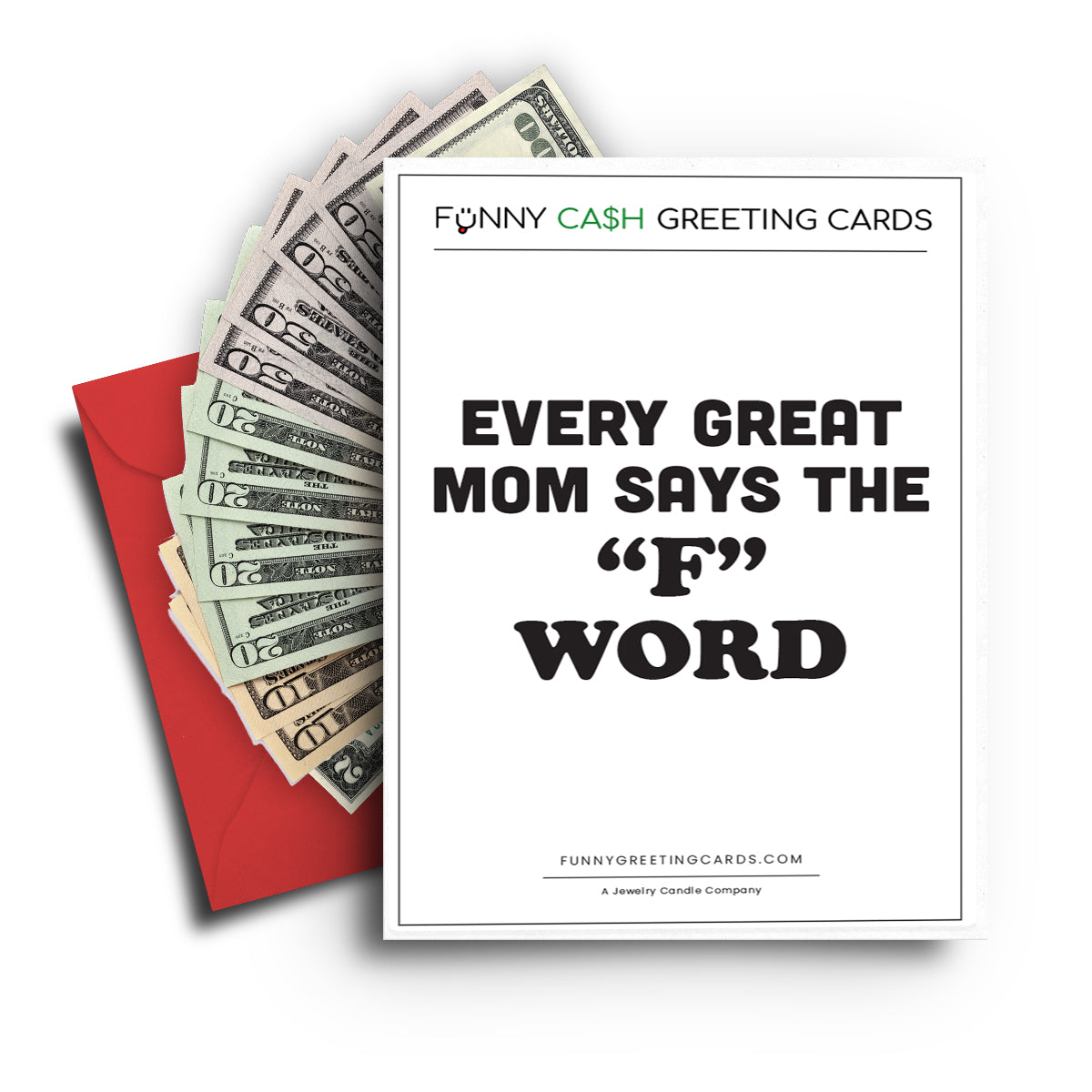 Every Great Mom Says The "F" Word Funny Cash Greeting Cards