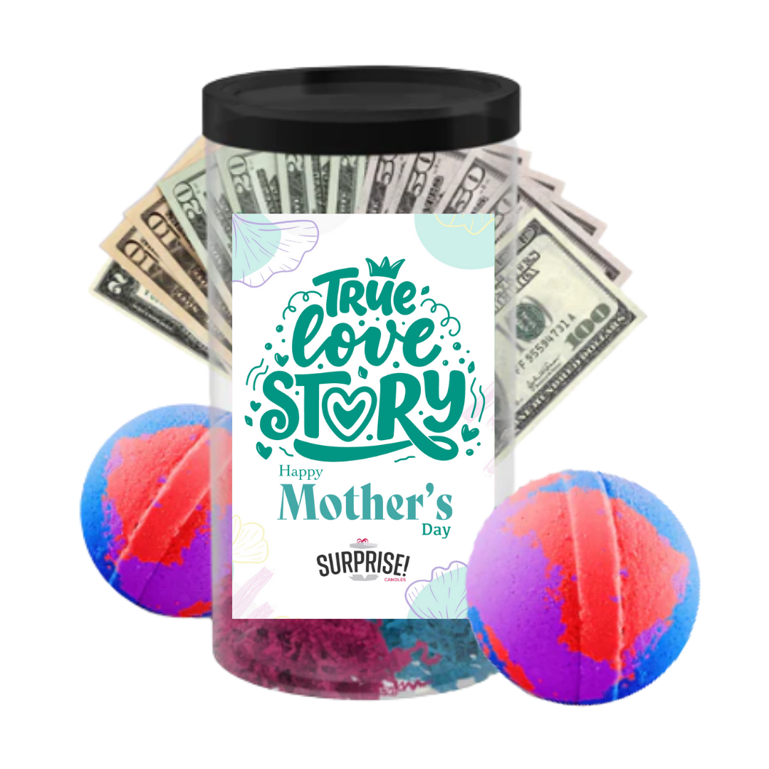 True Love Story happy Mother's Day | MOTHERS DAY CASH MONEY BATH BOMBS