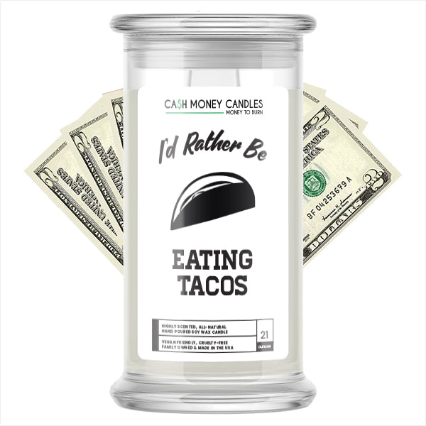I'd rather be Eating Tacos Cash Candles