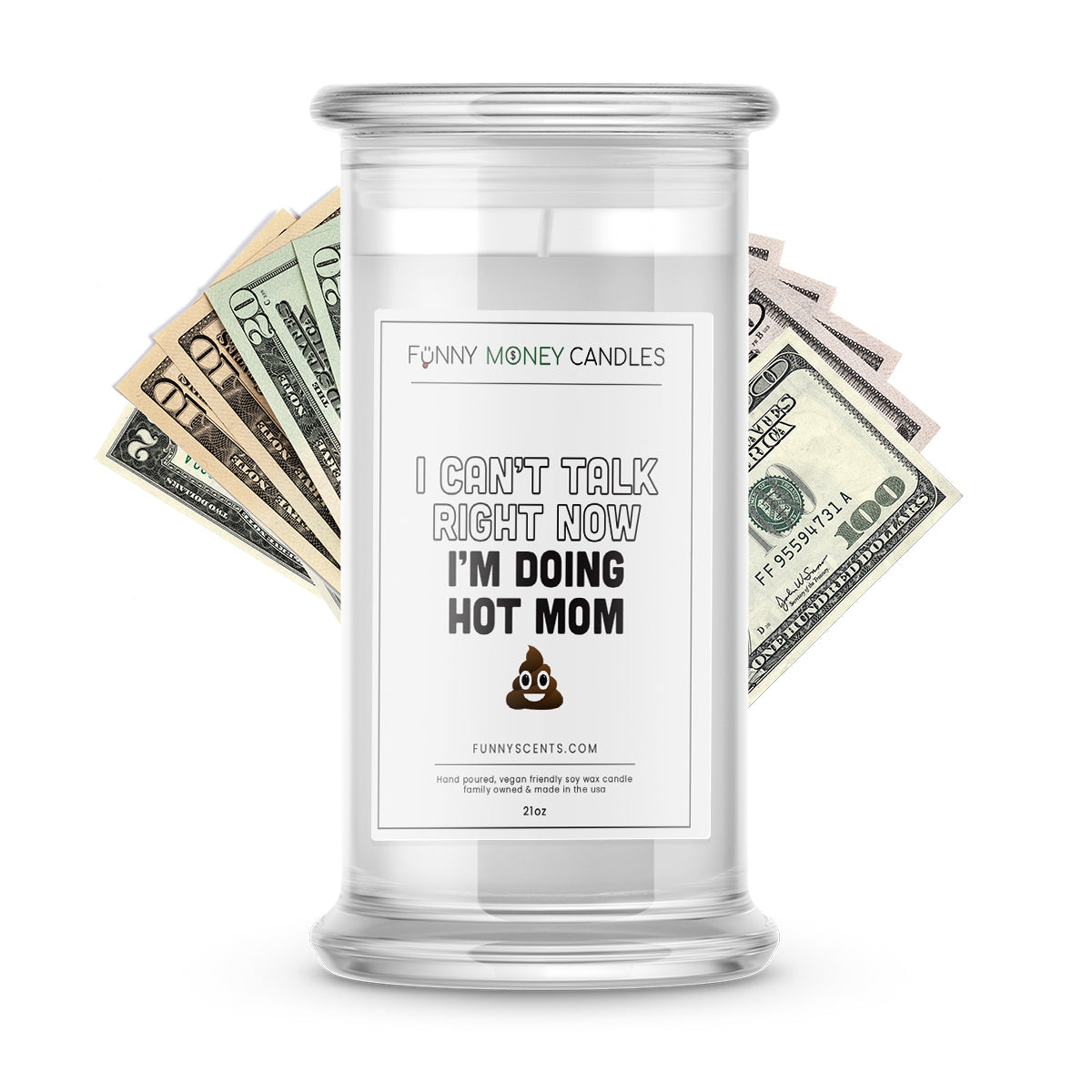 I Can't Talk Right Now I'm Doing Hot MOM shit Money Funny Candles