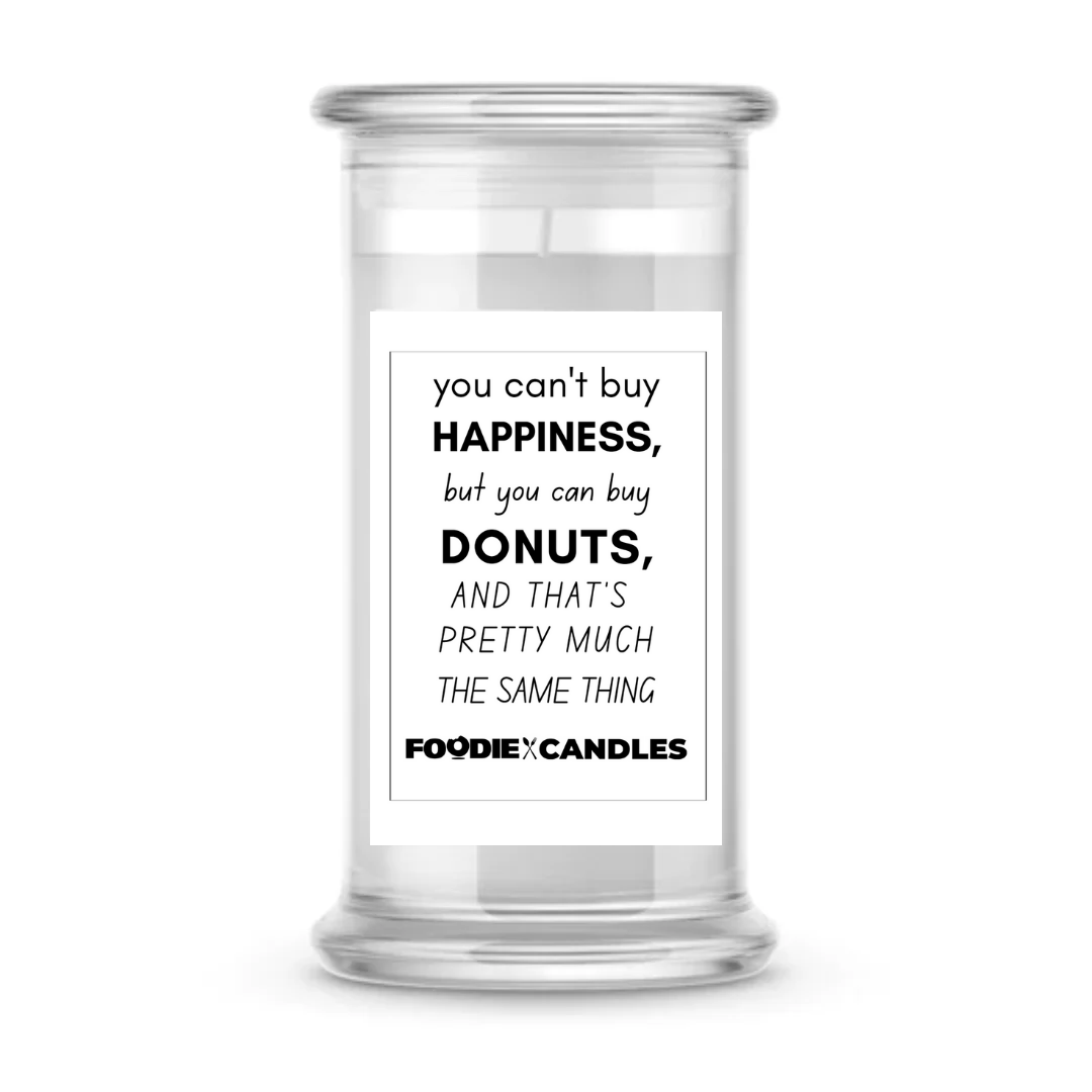 You can't buy happiness, but you can buy donuts and that's pretty much the same thing | Foodie Candles