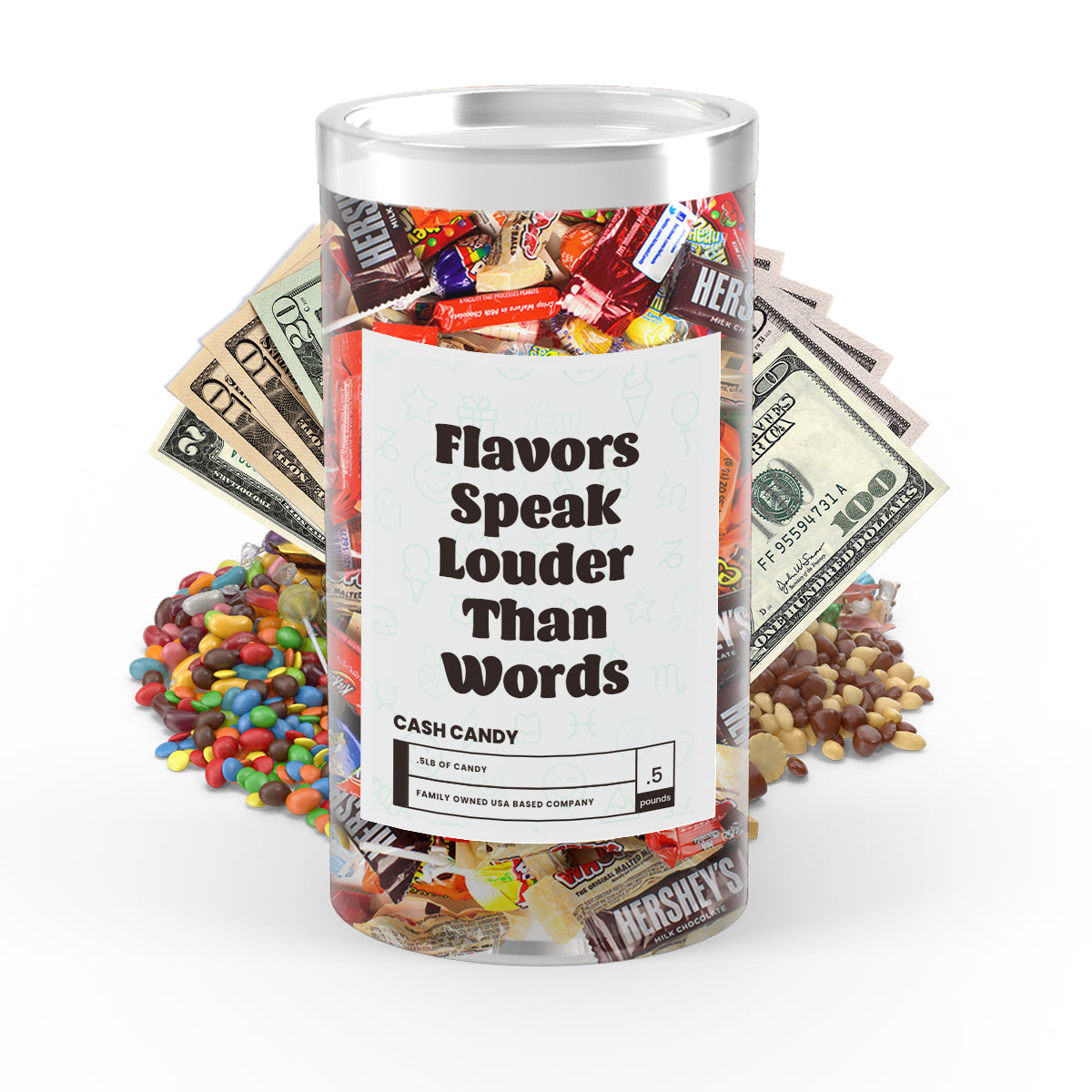 Flavors Speak Louder Than Words Cash Candy