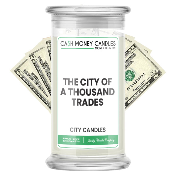 The City Of A Thousand Trades City Cash Candle