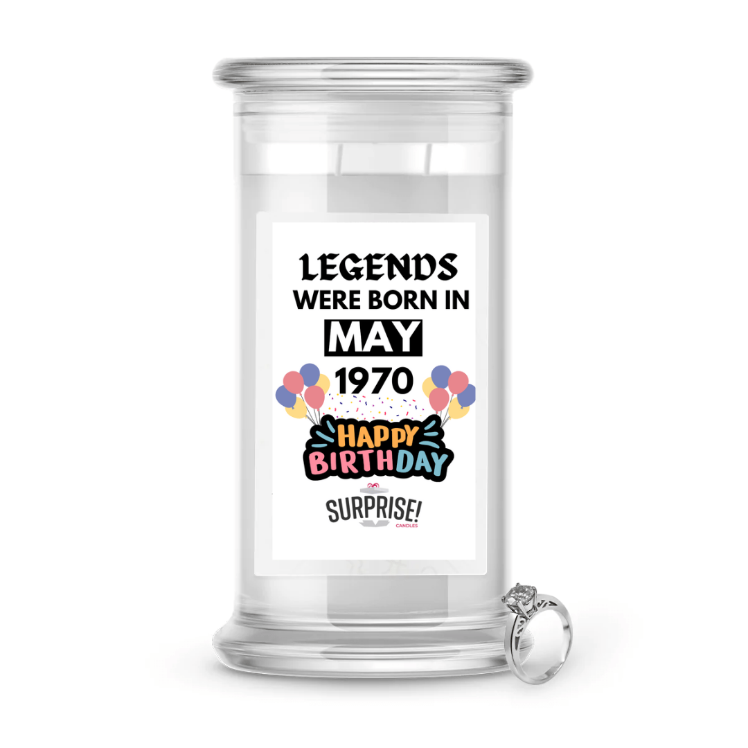 Legends Were Born in May 1970 Happy Birthday Jewelry Surprise Candle