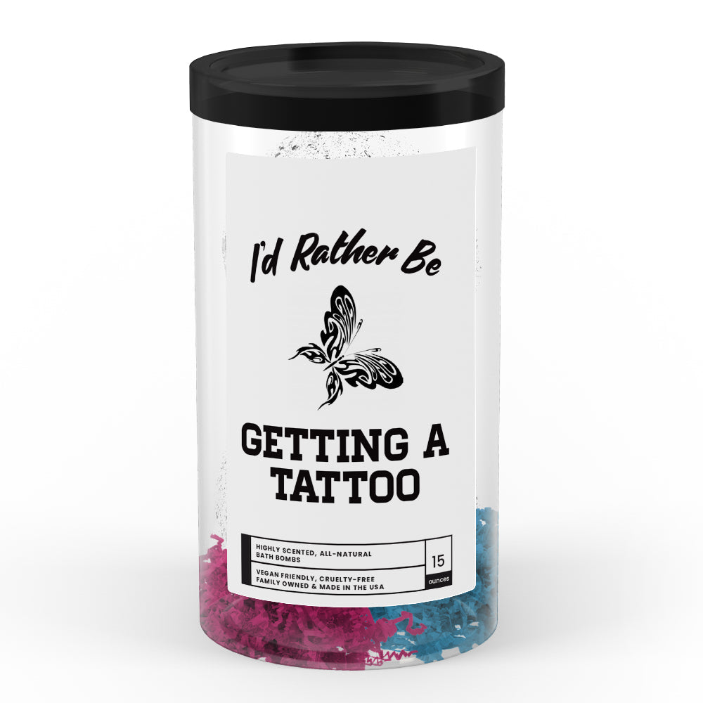 I'd rather be Getting A Tattoo Bath Bombs