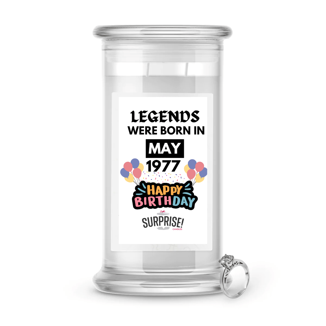 Legends Were Born in May 1977 Happy Birthday Jewelry Surprise Candle