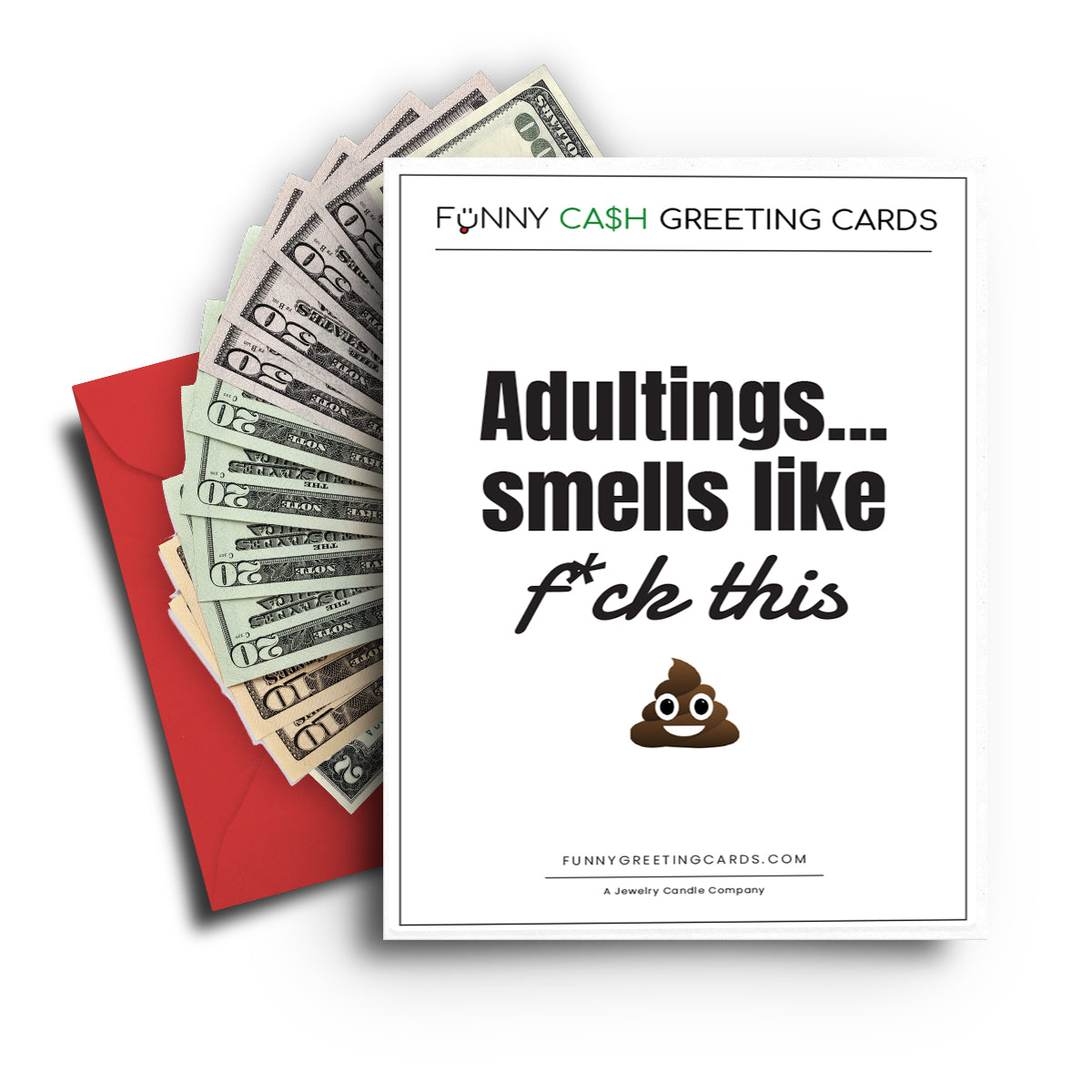 Adultings... Smells Like Fuck this shit Funny Cash Greeting Cards