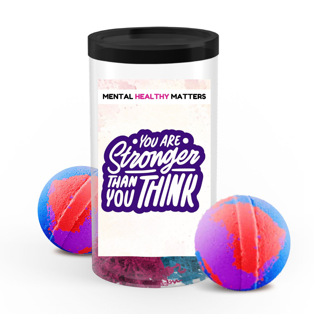 YOU ARE STRONGER THAN YOU THINK | MENTAL HEALTH BATH BOMBS