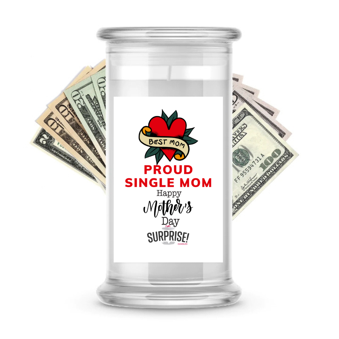 Best Mom Proud Single Mom Happy Mother's Day | MOTHERS DAY CASH MONEY CANDLES